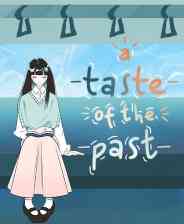 《A Taste of the Past》官方版》免费下载|冒险游戏·卡通·剧情·治愈·小清新