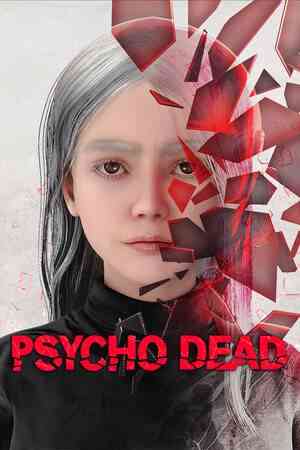 《PSYCHO DEAD》游戏免费下载|动作游戏·恐怖·血腥·灵异·生存恐怖