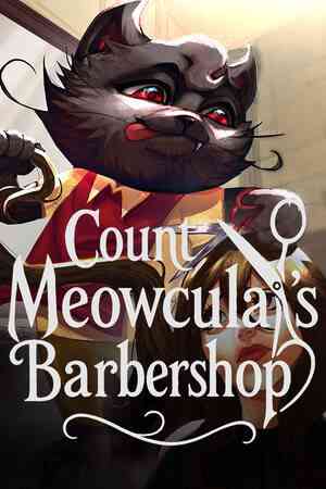 《Count Meowcula's Barbershop》免安装版》游戏免费下载|休闲益智·女性主角·欢乐·剧情·悬疑