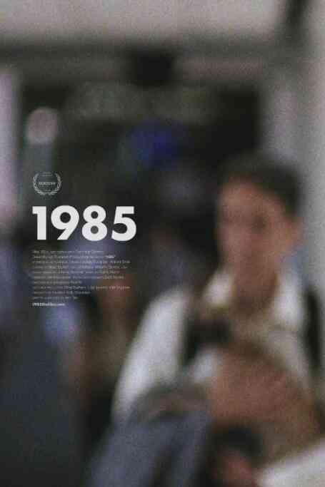 《1985》最新免费高清电影无广告在线播放|美国,剧情·美国·2018  第1张