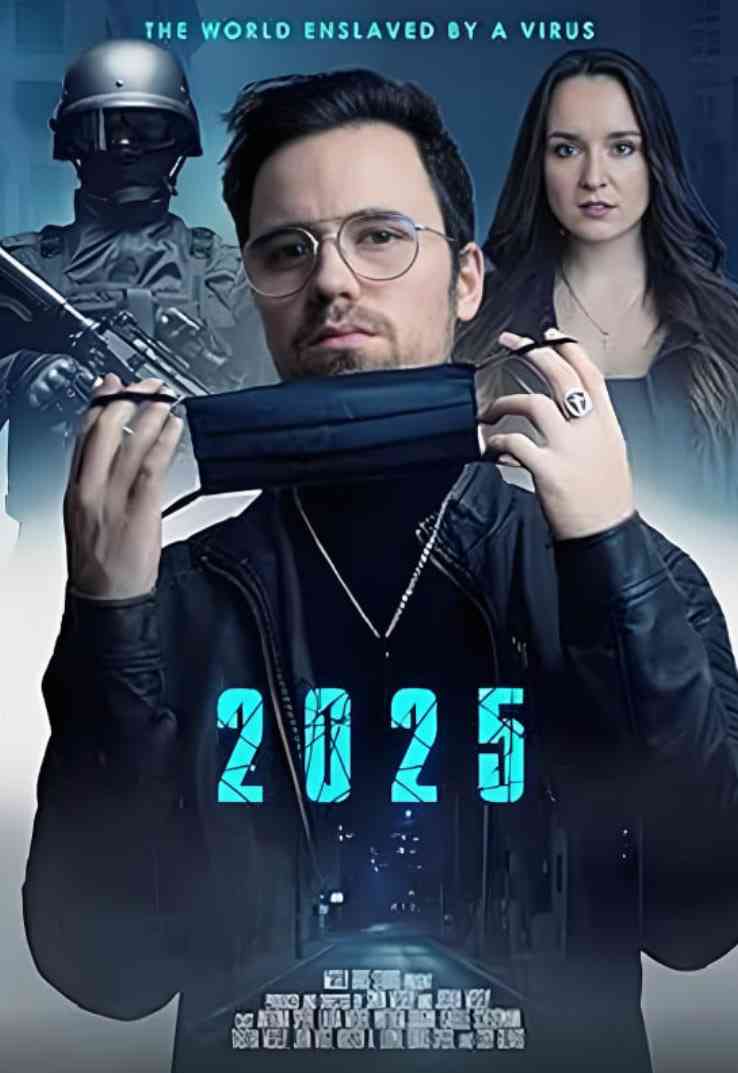 《2025：被病毒奴役的世界》最新免费高清电影无广告在线播放|科幻·美国·2021  第1张