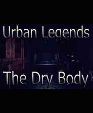 《都市传说：枯干的身体》简体中文免安装版》游戏免费下载|冒险游戏·恐怖·剧情·独立