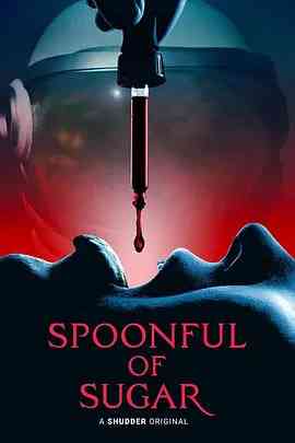 《一勺糖 Spoonful of Sugar》最新免费高清电影无广告在线播放|恐怖·美国·2023  第1张