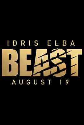 《野兽 Beast》最新免费高清电影无广告在线播放|恐怖·美国·2022  第1张