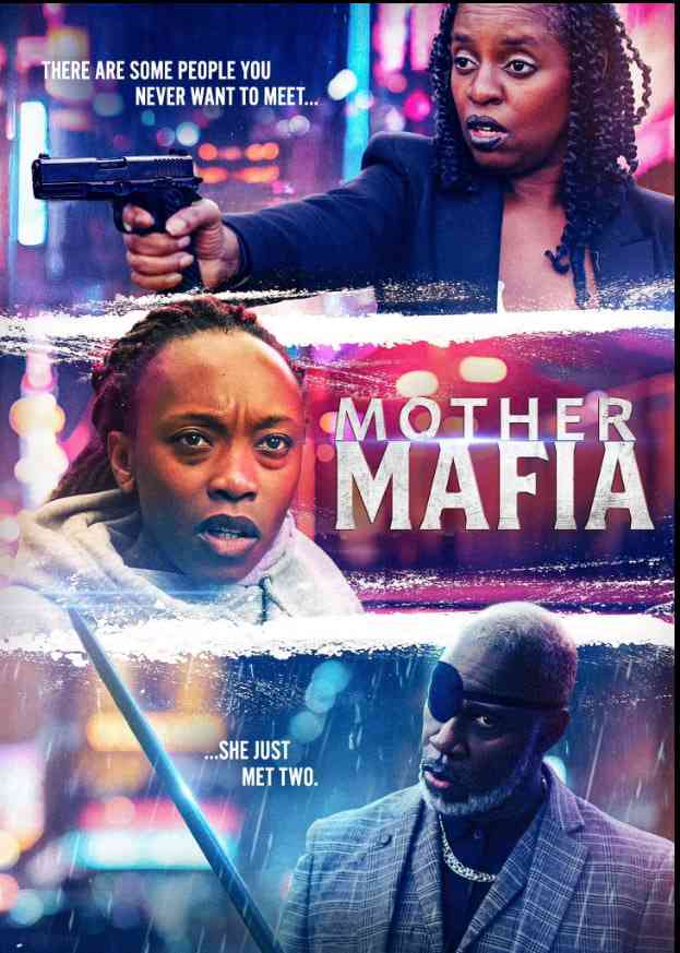 《Mother Mafia》最新免费高清电影无广告在线播放|行动·美国·2024  第1张