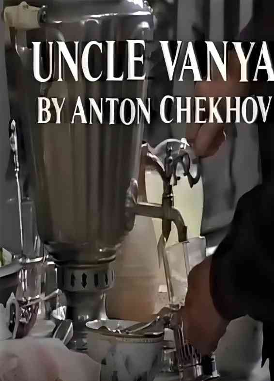 《Uncle Vanya》最新免费高清电影无广告在线播放|剧情·英国·1970  第1张