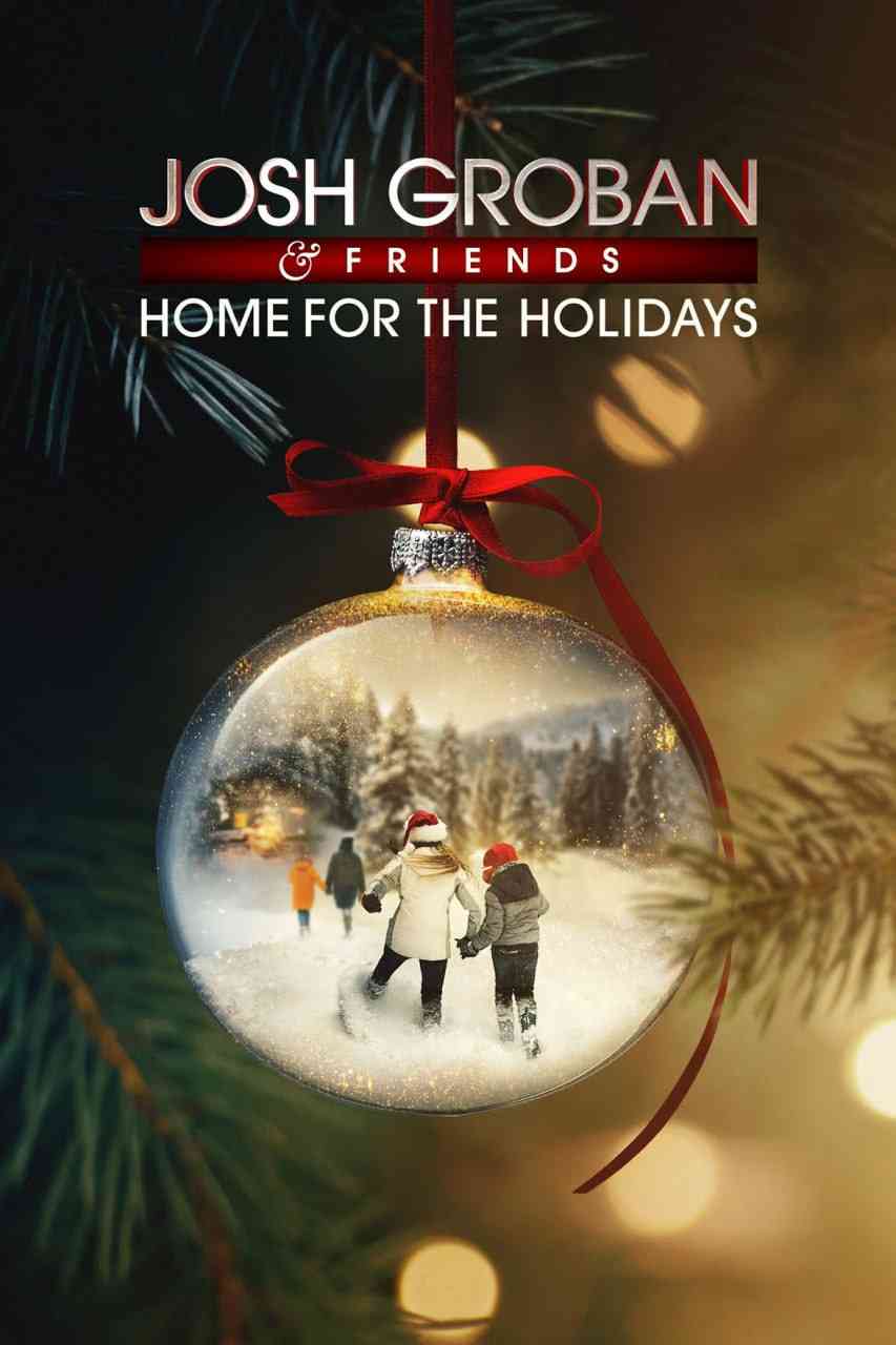 《Josh Groban Friends Home For The Holidays》最新免费高清电影无广告在线播放|音  第1张